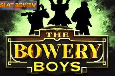 The Bowery Boys slot